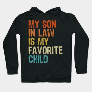 My son in law is my favorite child Hoodie